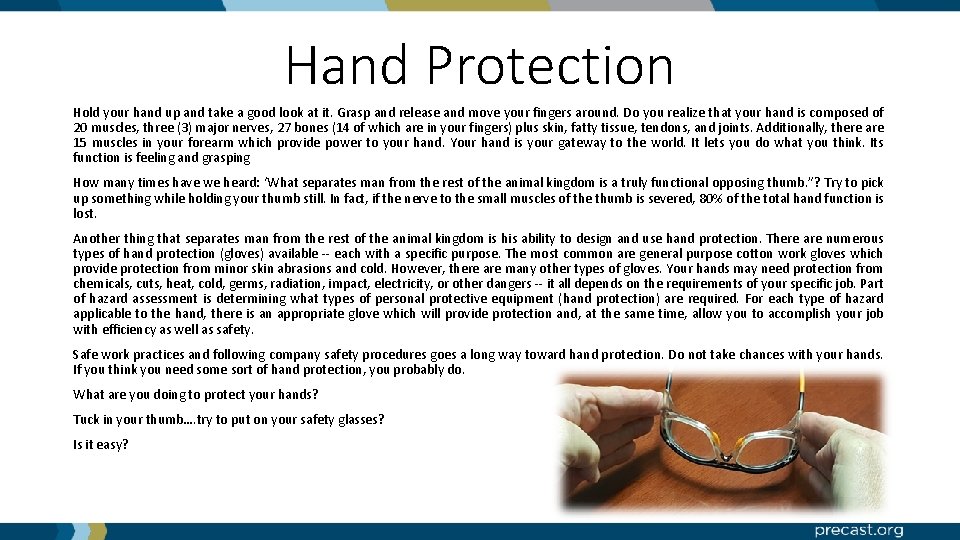 Hand Protection Hold your hand up and take a good look at it. Grasp