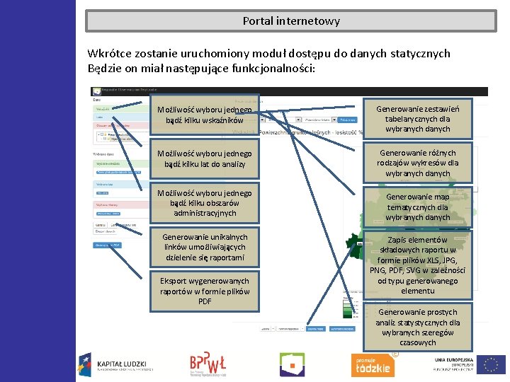 Portal internetowy Wkrótce zostanie uruchomiony moduł dostępu do danych statycznych Będzie on miał następujące