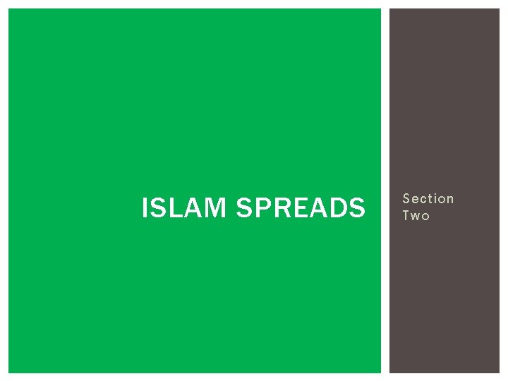 ISLAM SPREADS Section Two 