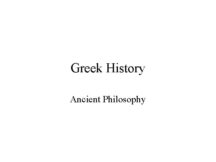 Greek History Ancient Philosophy 