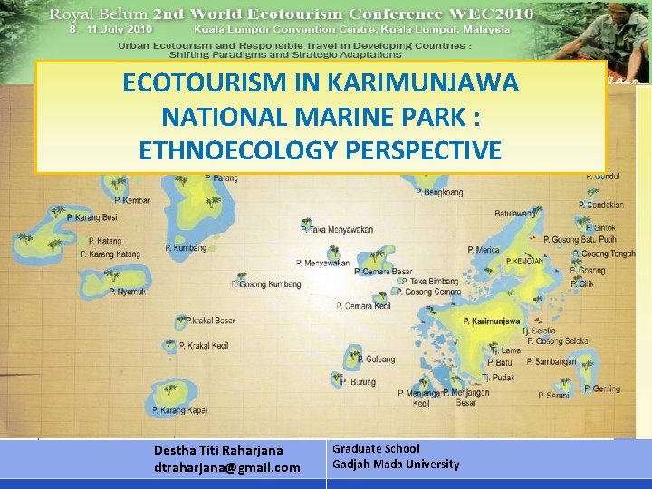 ECOTOURISM IN KARIMUNJAWA NATIONAL MARINE PARK : ETHNOECOLOGY PERSPECTIVE Click to edit Master subtitle
