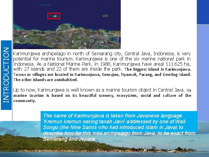 INTRODUCTION Karimunjawa archipelago in north of Semarang city, Central Java, Indonesia, is very potential