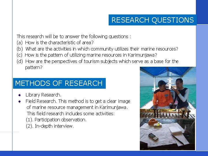 RESEARCH QUESTIONS This research will be to answer the following questions : (a) How