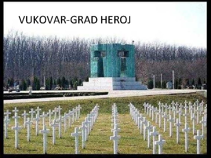 VUKOVAR-GRAD HEROJ 