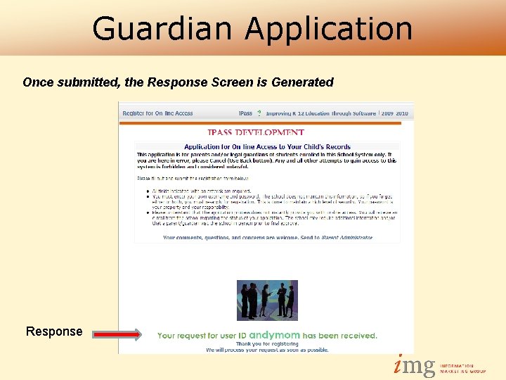 Guardian Application Once submitted, the Response Screen is Generated Response 