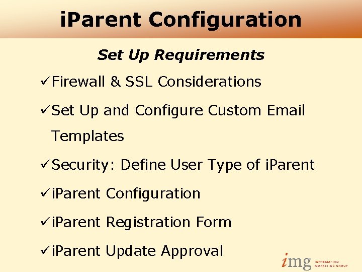 i. Parent Configuration Set Up Requirements üFirewall & SSL Considerations üSet Up and Configure