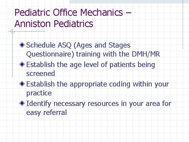 Pediatric Office Mechanics – Anniston Pediatrics Schedule ASQ (Ages and Stages Questionnaire) training with