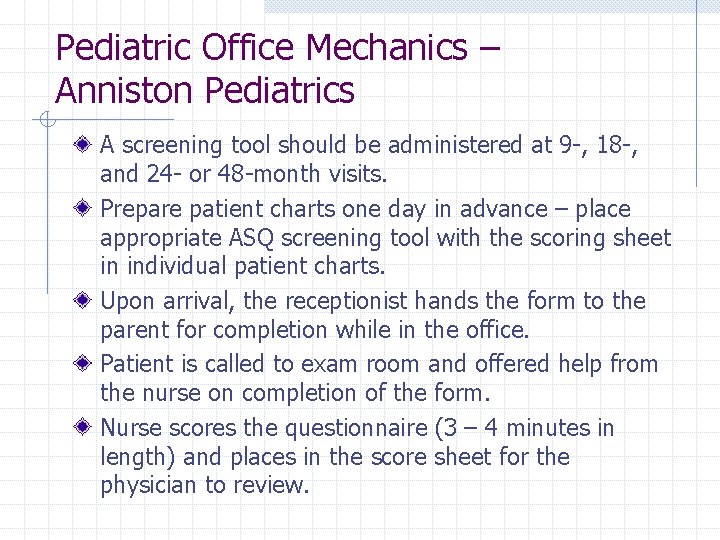 Pediatric Office Mechanics – Anniston Pediatrics A screening tool should be administered at 9