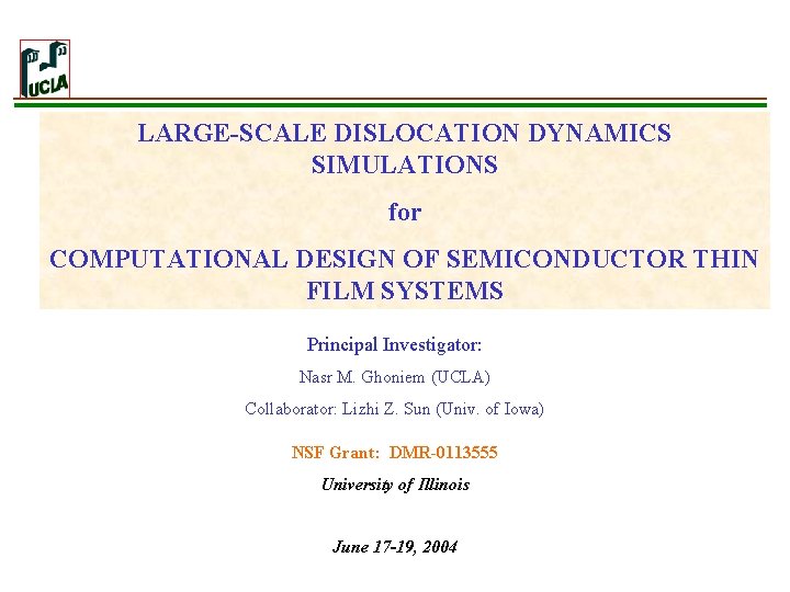 LARGE-SCALE DISLOCATION DYNAMICS SIMULATIONS for COMPUTATIONAL DESIGN OF SEMICONDUCTOR THIN FILM SYSTEMS Principal Investigator:
