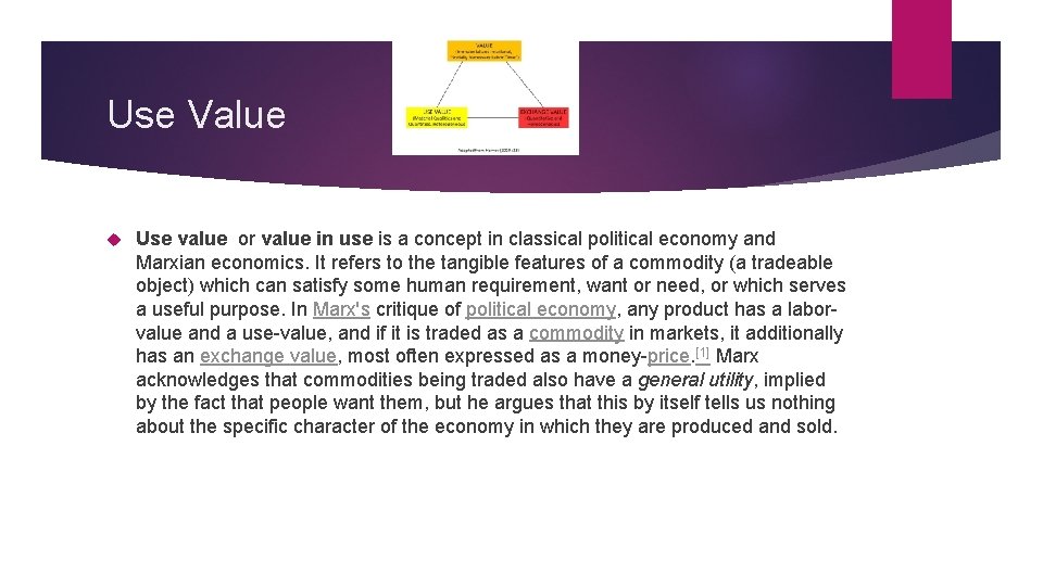 Use Value Use value or value in use is a concept in classical political