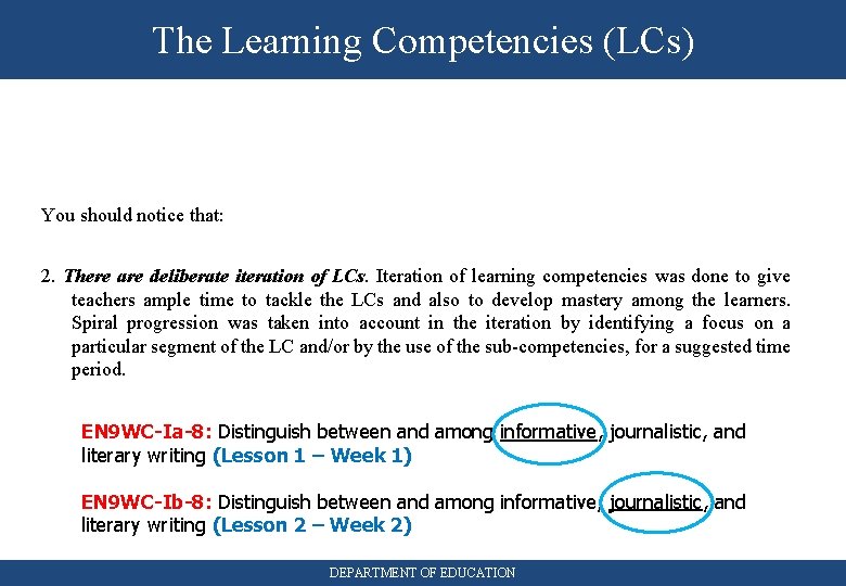 The Learning Competencies (LCs) You should notice that: 2. There are deliberate iteration of