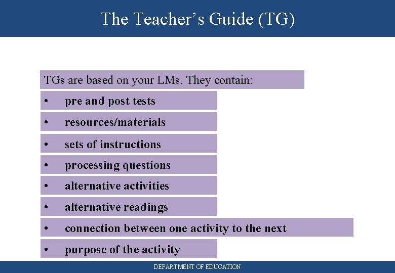 The Teacher’s Guide (TG) TGs are based on your LMs. They contain: • pre