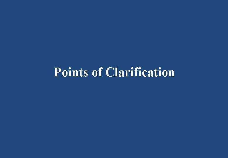 Points of Clarification 