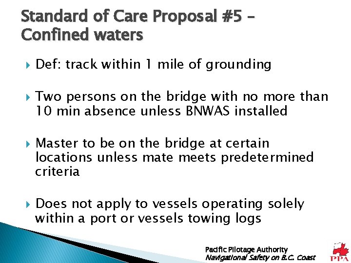 Standard of Care Proposal #5 – Confined waters Def: track within 1 mile of