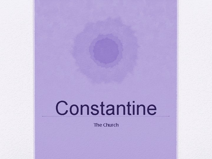 Constantine The Church 