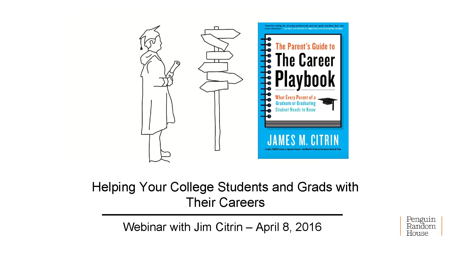 Helping Your College Students and Grads with Their Careers Webinar with Jim Citrin –