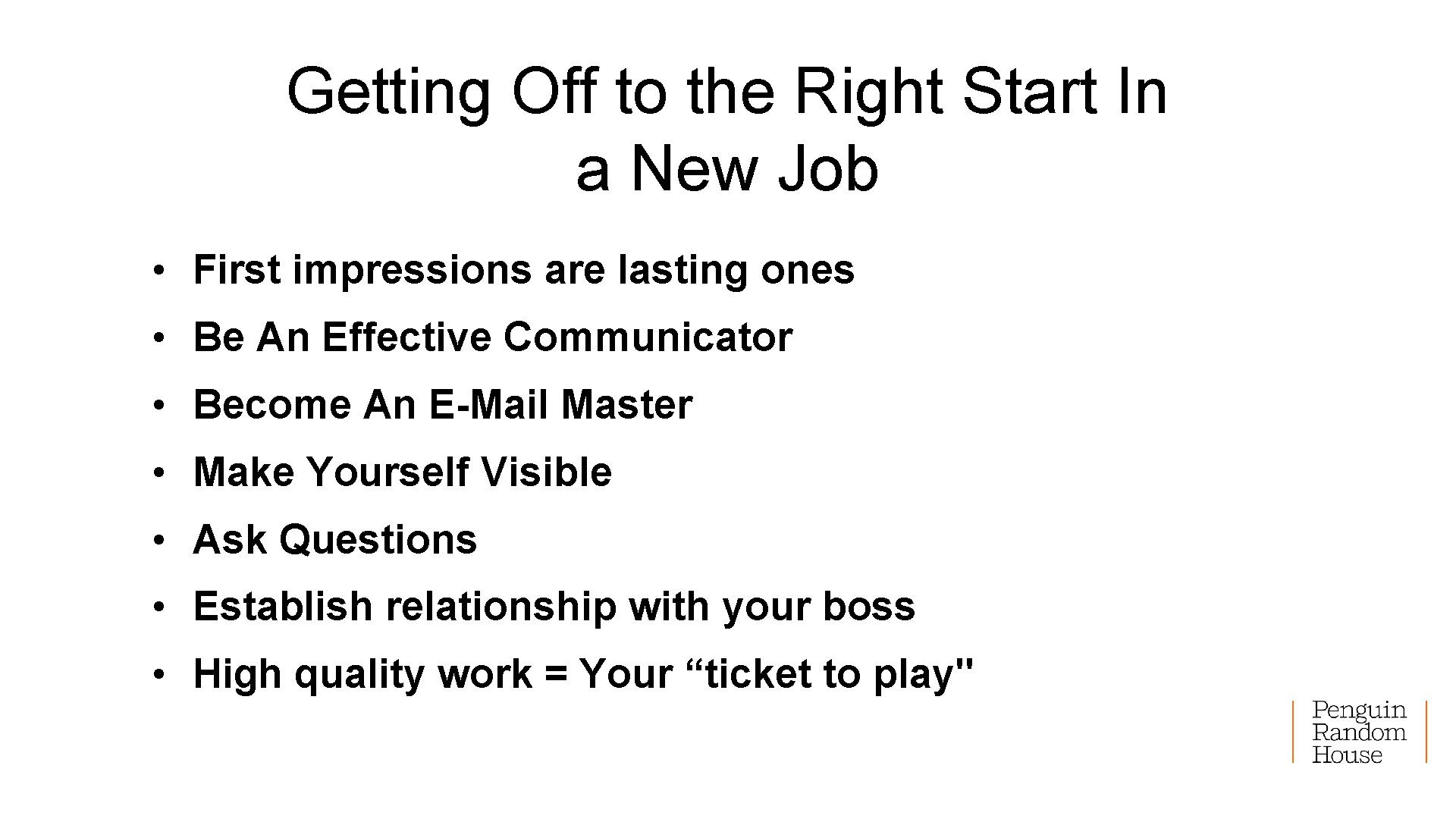 Getting Off to the Right Start In a New Job • First impressions are