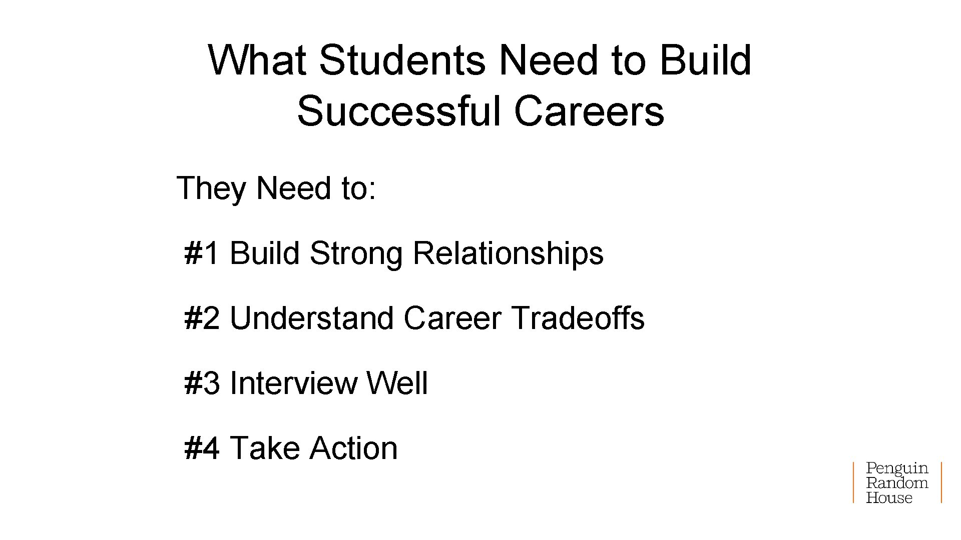 What Students Need to Build Successful Careers They Need to: #1 Build Strong Relationships