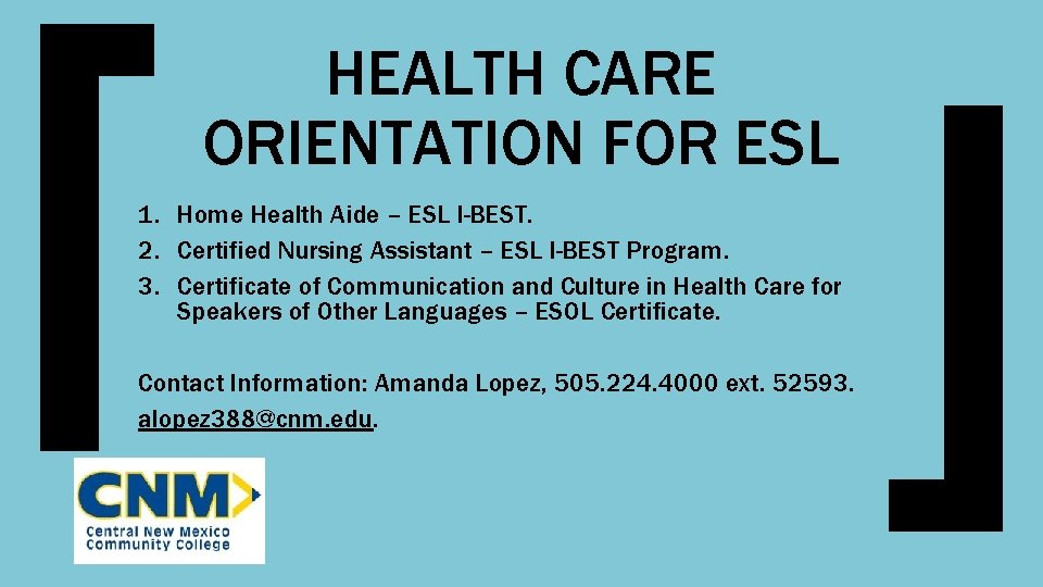 HEALTH CARE ORIENTATION FOR ESL 1. Home Health Aide – ESL I-BEST. 2. Certified
