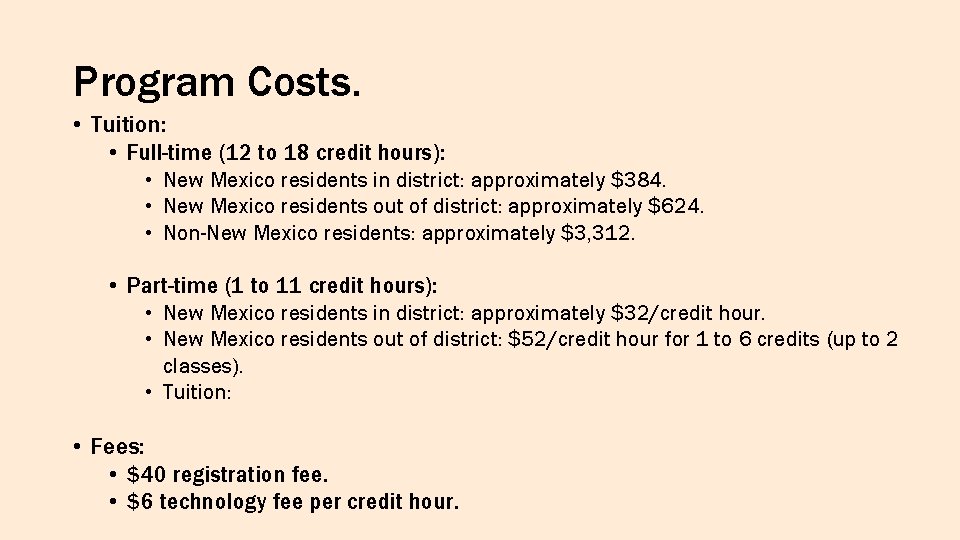 Program Costs. • Tuition: • Full-time (12 to 18 credit hours): • New Mexico