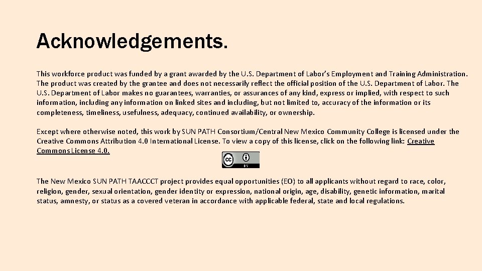 Acknowledgements. This workforce product was funded by a grant awarded by the U. S.