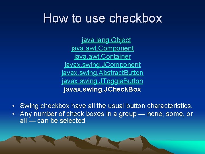 How to use checkbox java. lang. Object java. awt. Component java. awt. Container javax.