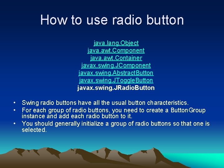 How to use radio button java. lang. Object java. awt. Component java. awt. Container