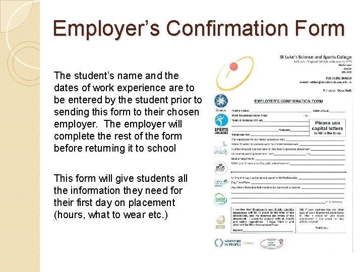 Employer’s Confirmation Form The student’s name and the dates of work experience are to
