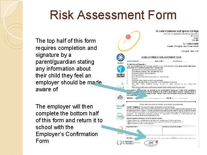 Risk Assessment Form The top half of this form requires completion and signature by