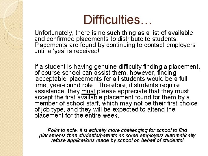 Difficulties… Unfortunately, there is no such thing as a list of available and confirmed