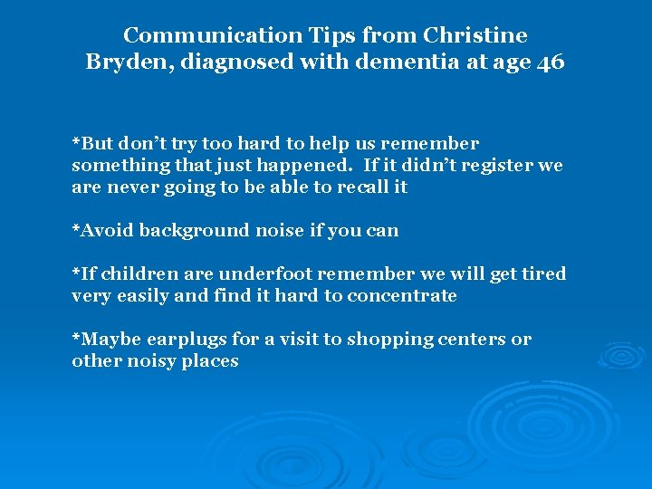 Communication Tips from Christine Bryden, diagnosed with dementia at age 46 *But don’t try