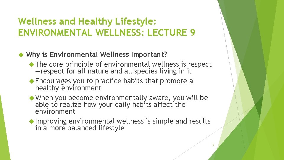 Wellness and Healthy Lifestyle: ENVIRONMENTAL WELLNESS: LECTURE 9 Why is Environmental Wellness Important? The