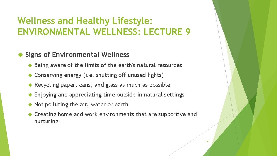 Wellness and Healthy Lifestyle: ENVIRONMENTAL WELLNESS: LECTURE 9 Signs of Environmental Wellness Being aware