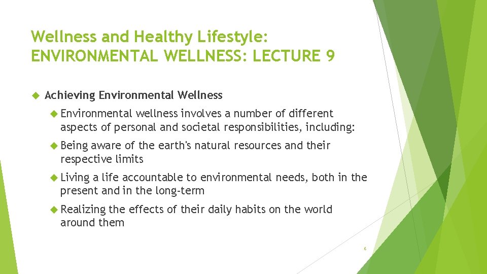 Wellness and Healthy Lifestyle: ENVIRONMENTAL WELLNESS: LECTURE 9 Achieving Environmental Wellness Environmental wellness involves