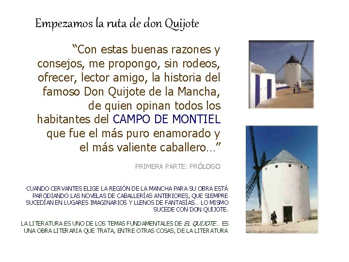Empezamos la ruta de don Quijote “Con estas buenas razones y consejos, me propongo,