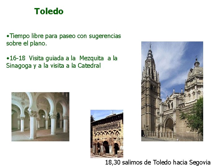 Toledo • Tiempo libre para paseo con sugerencias sobre el plano. • 16 -18