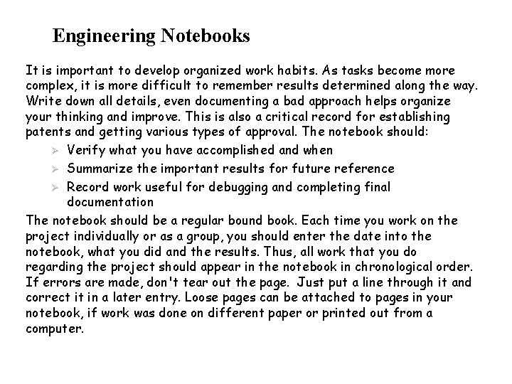 Engineering Notebooks It is important to develop organized work habits. As tasks become more