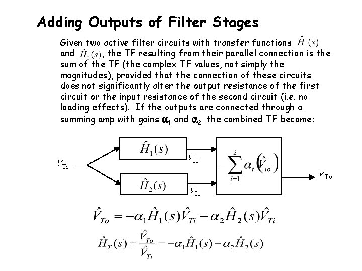 Adding Outputs of Filter Stages Given two active filter circuits with transfer functions and