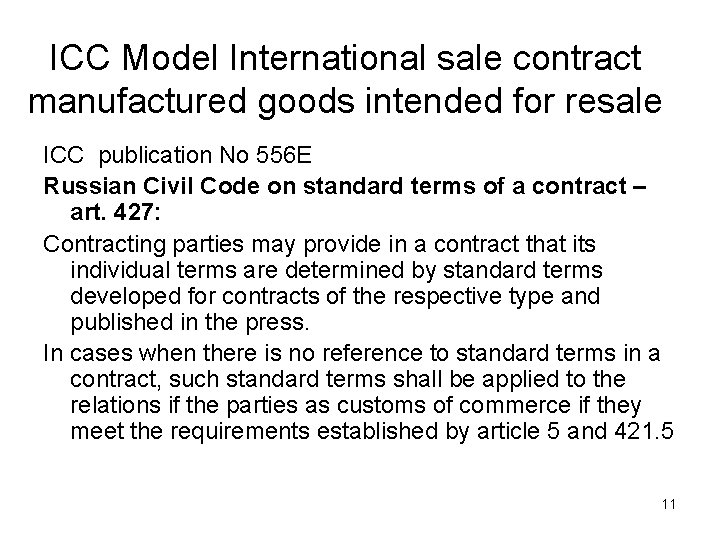 ICC Model International sale contract manufactured goods intended for resale ICC publication No 556