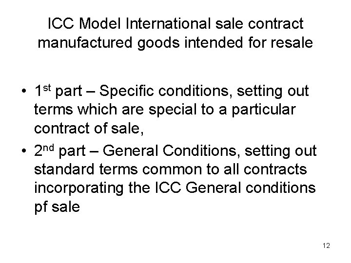 ICC Model International sale contract manufactured goods intended for resale • 1 st part