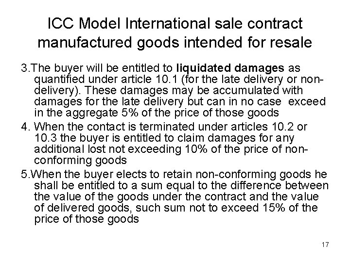 ICC Model International sale contract manufactured goods intended for resale 3. The buyer will