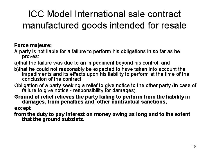 ICC Model International sale contract manufactured goods intended for resale Force majeure: A party