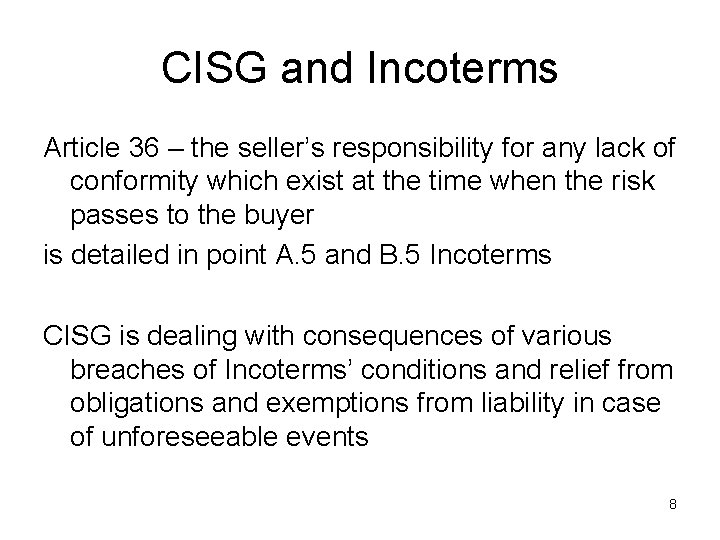 CISG and Incoterms Article 36 – the seller’s responsibility for any lack of conformity