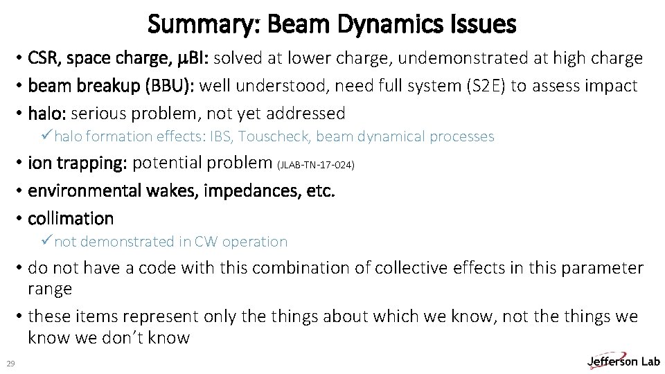 Summary: Beam Dynamics Issues • CSR, space charge, m. BI: solved at lower charge,