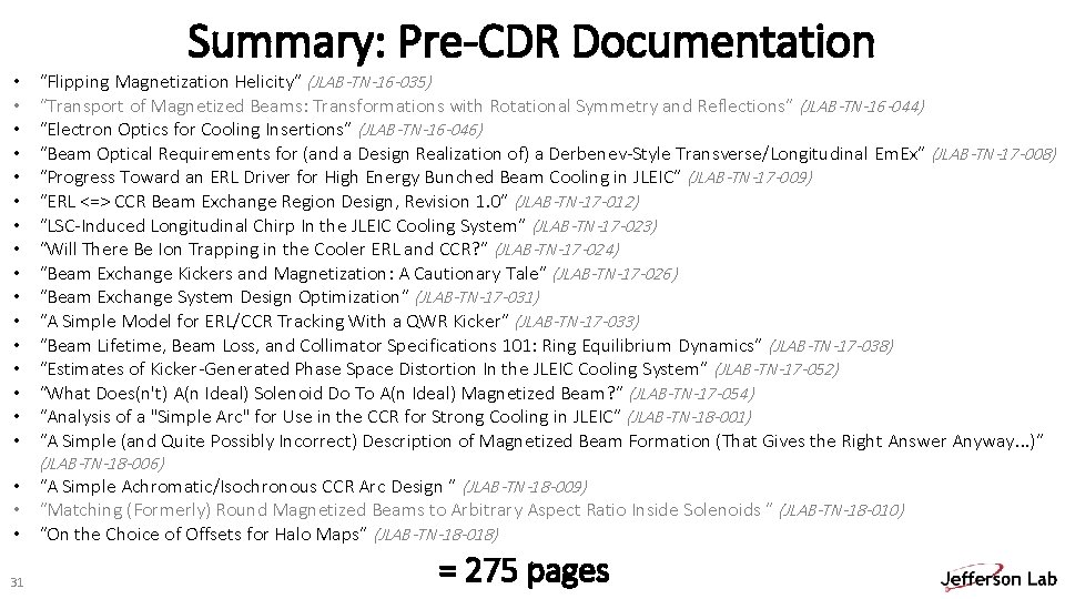  • • • • Summary: Pre-CDR Documentation “Flipping Magnetization Helicity” (JLAB-TN-16 -035) “Transport