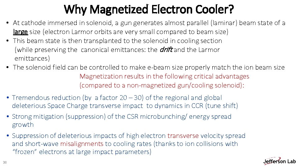 Why Magnetized Electron Cooler? • At cathode immersed in solenoid, a gun generates almost
