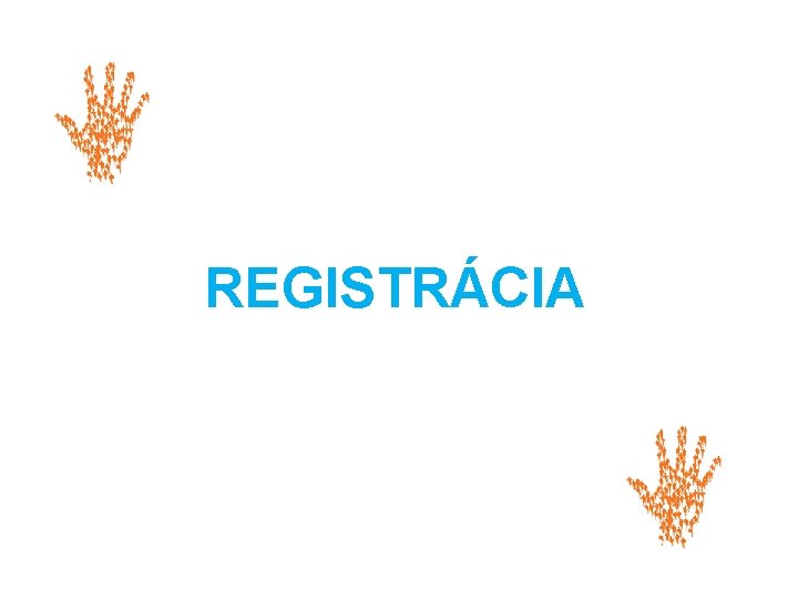 REGISTRÁCIA 