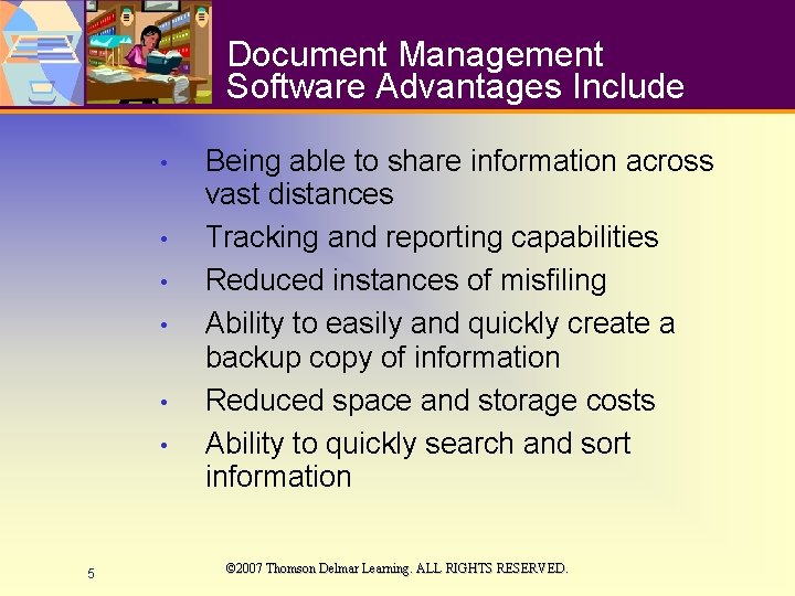Document Management Software Advantages Include • • • 5 Being able to share information