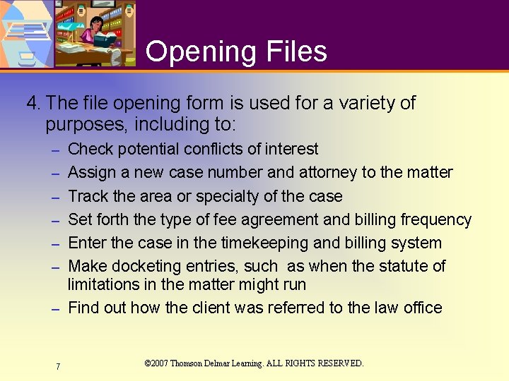 Opening Files 4. The file opening form is used for a variety of purposes,