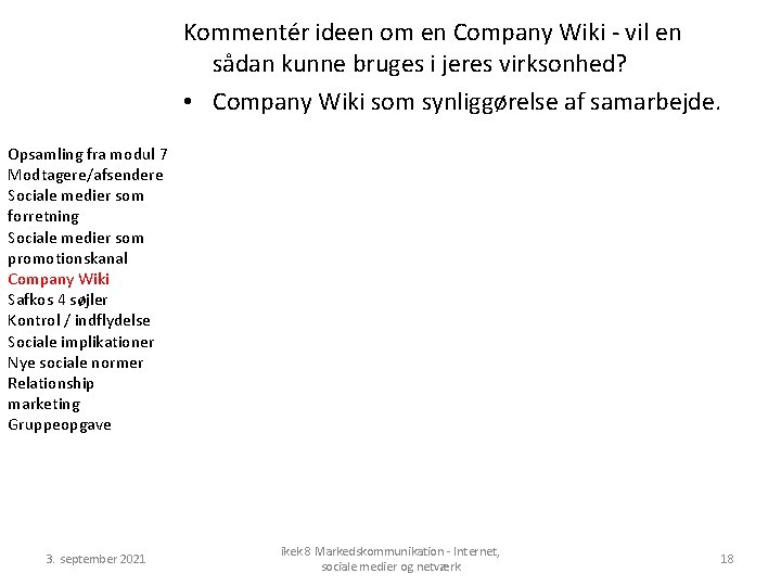 Kommentér ideen om en Company Wiki - vil en sådan kunne bruges i jeres